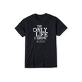 Limited Edition Only Life Tee - Black